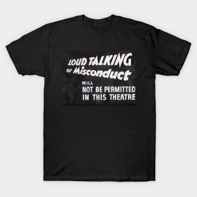 Loud Talking NOT Permitted T-Shirt by greenporker